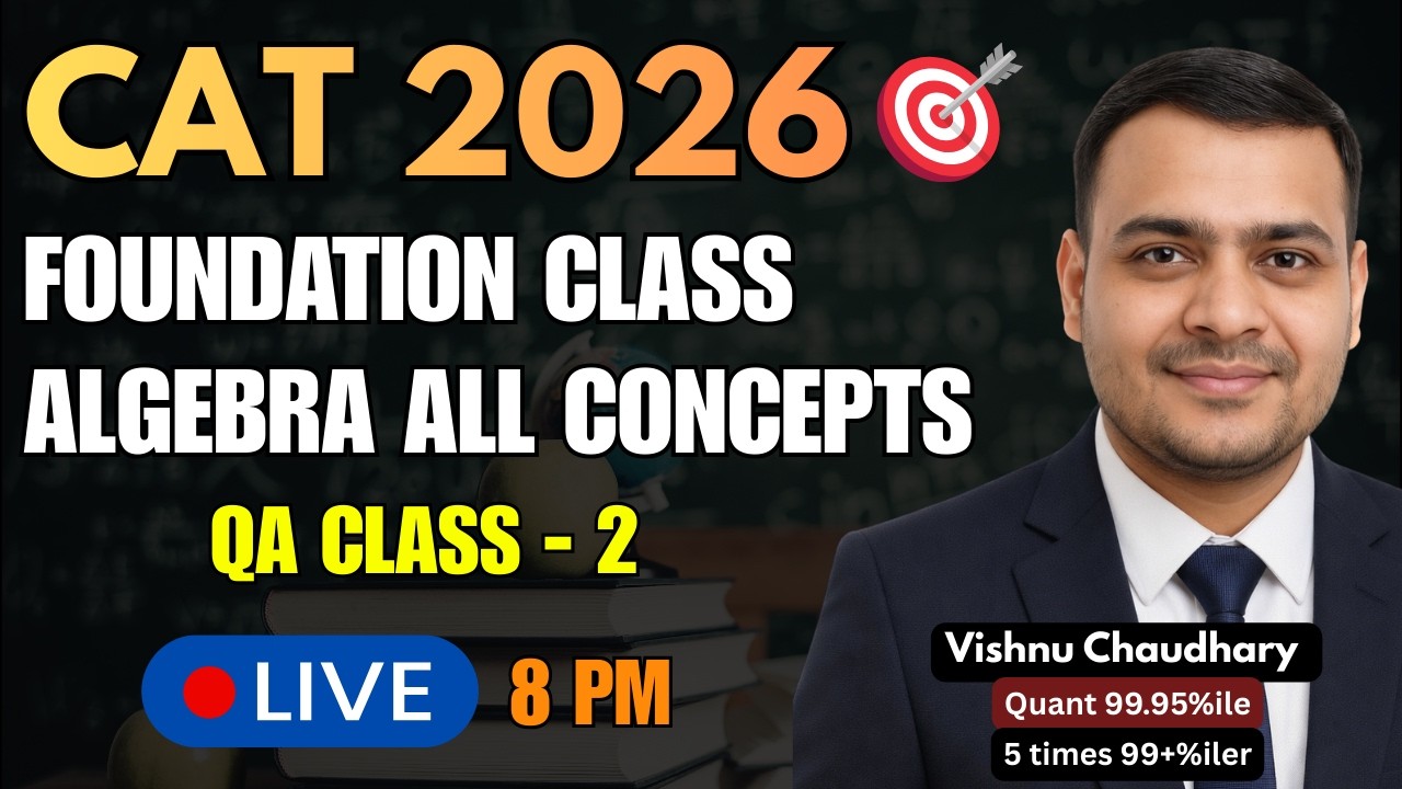 CAT 2026 Algebra Marathon 🔥 | Foundation Class | QA Class 2 