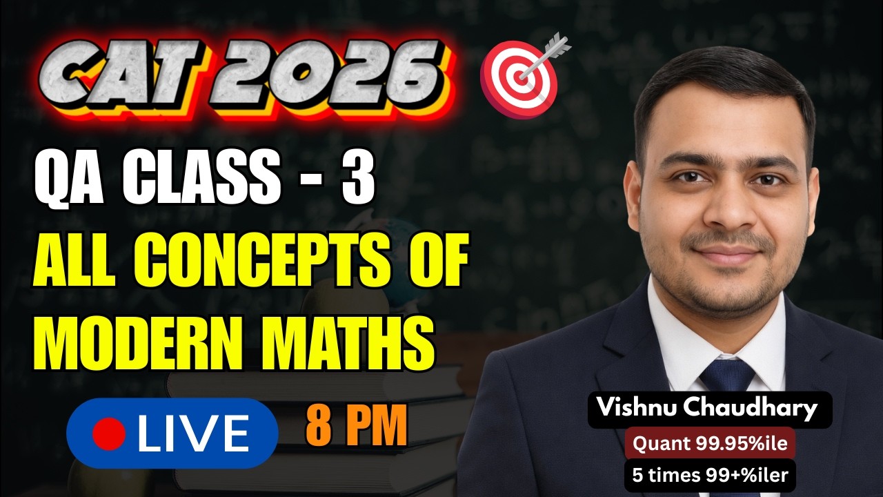 CAT 2026 QA Class 3 | All Concepts of Modern Maths | Quant Foundation Live