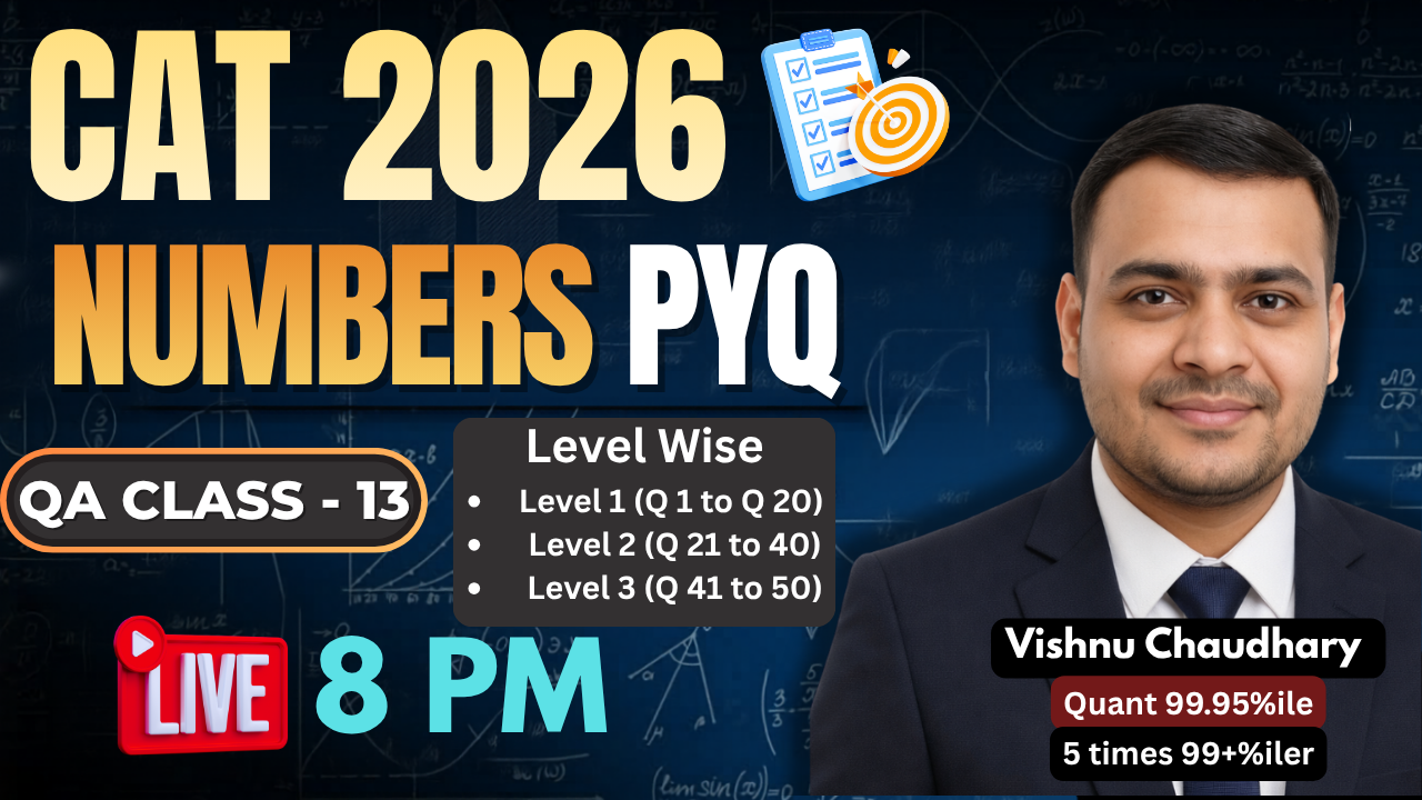 CAT 2026 Numbers PYQ | Level Wise Questions (Easy to Advanced) | QA Class 13 | Live 8 PM