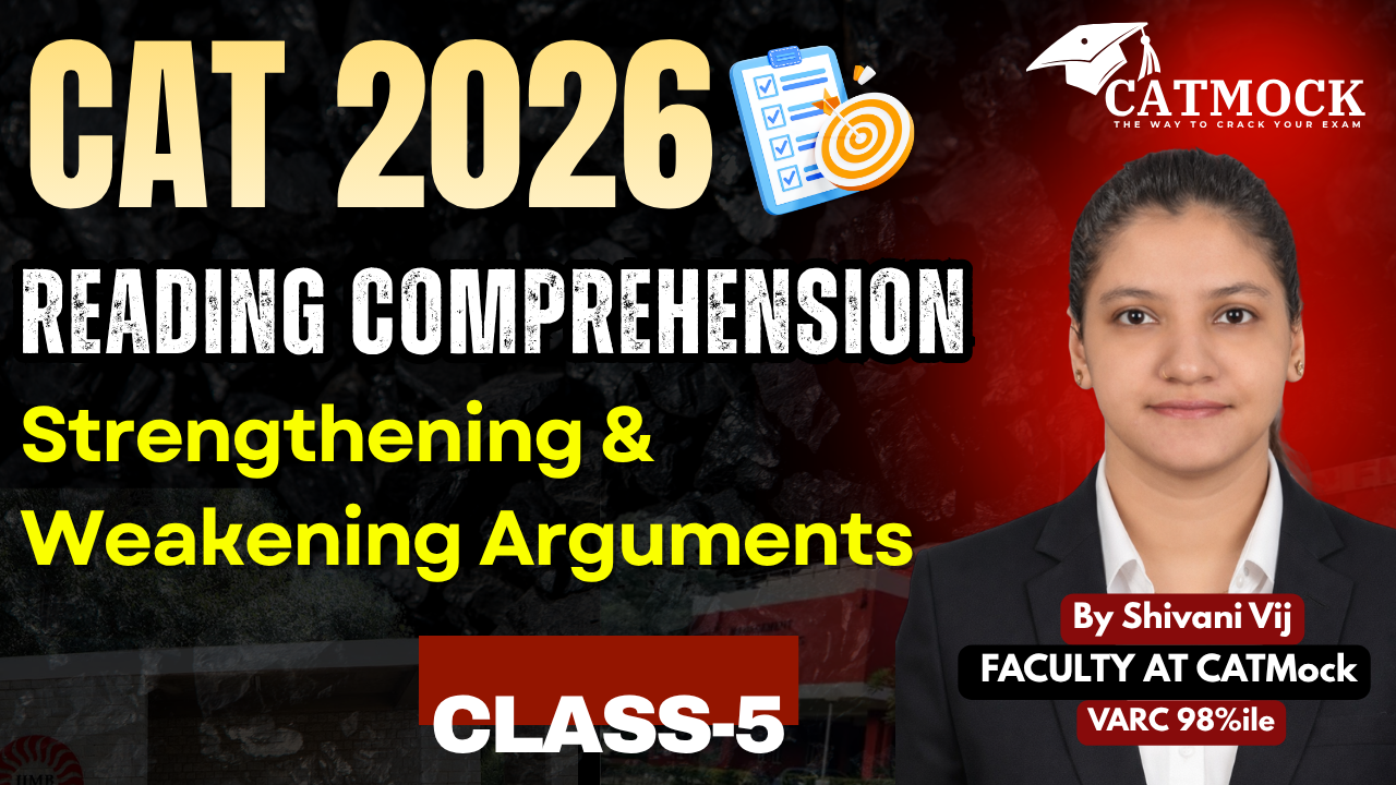 Reading Comprehension Class 5 | Strengthening & Weakening Arguments | VARC Expert | Shivani Vij