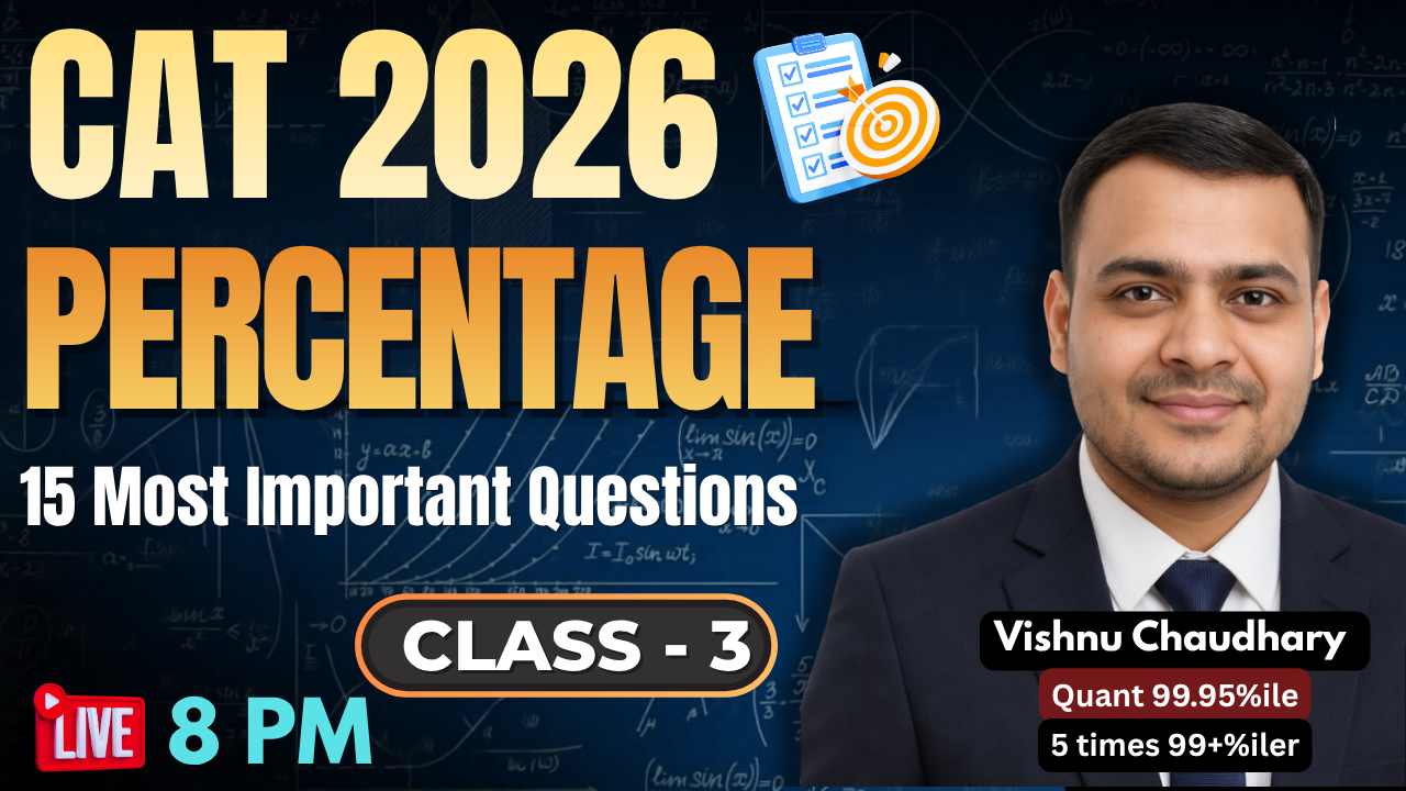 CAT 2026 | Percentage Class 3 | 15 Most Important Questions | Live at 8 PM | Vishnu Chaudhary