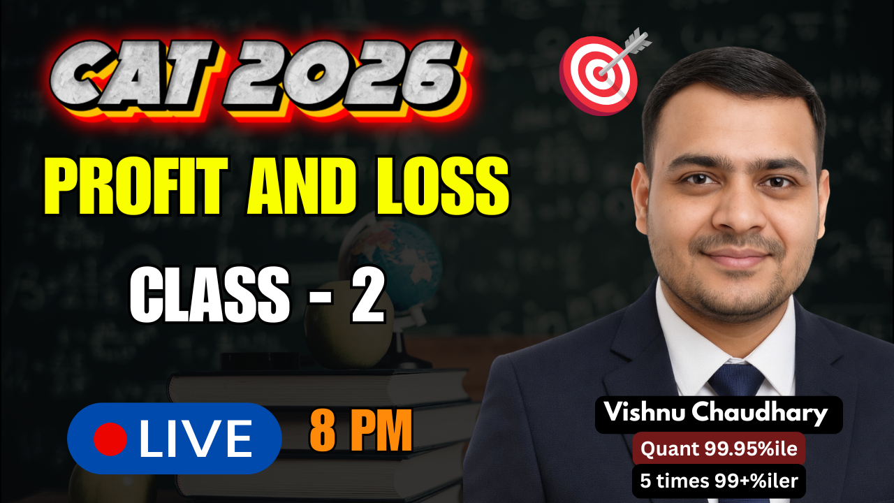 CAT 2026 | Profit & Loss Class 2 🔥 | Quant Strategy by Vishnu Chaudhary | Live at 8 PM