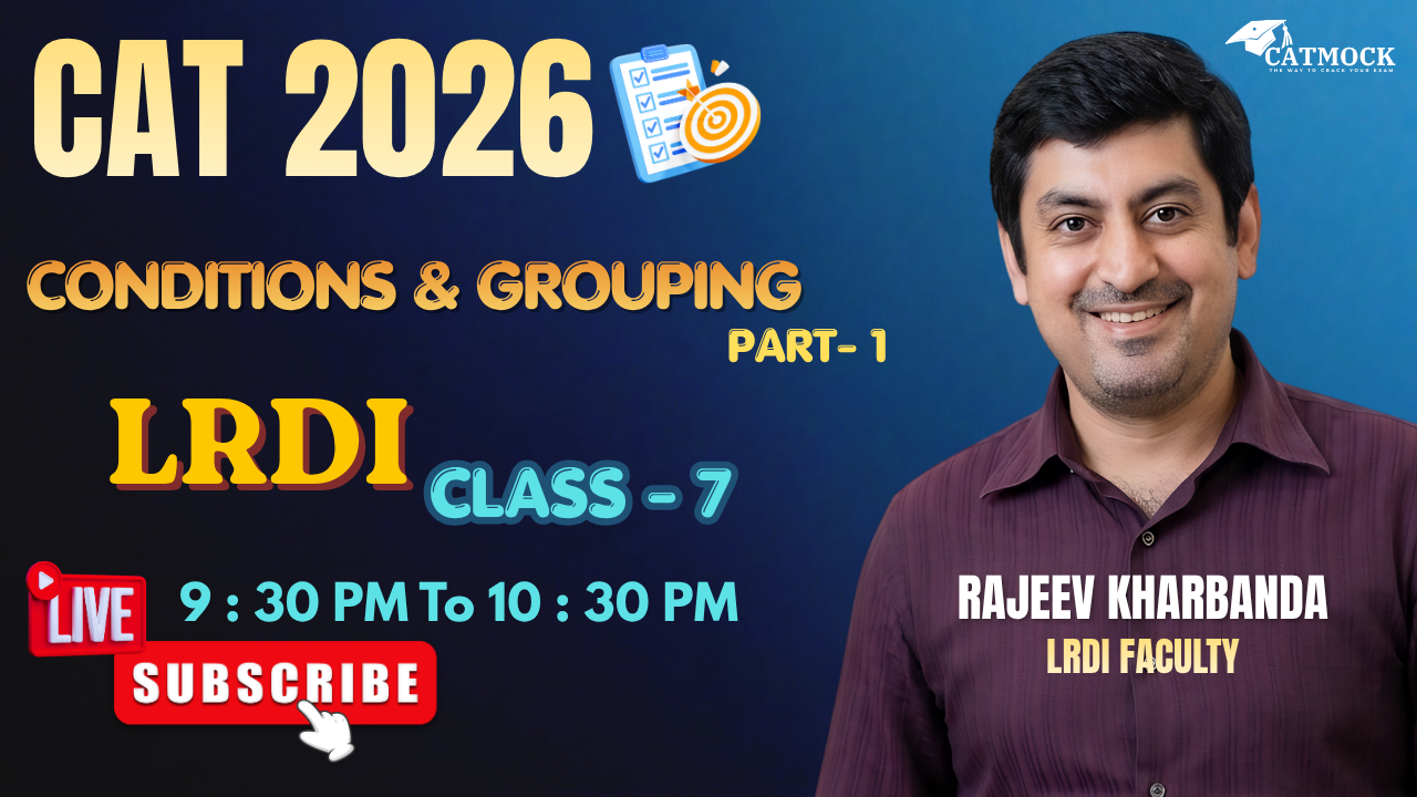 Conditions & Grouping Part 1 | LRDI Class 7 | CAT 2026 | Live Session | Rajeev Kharbanda | CATMock