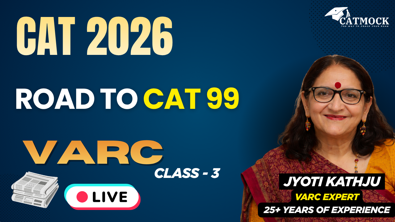 Road to CAT 99 | VARC Class 3 | CAT 2026 | Live Session | Jyoti Kathju | CATMock