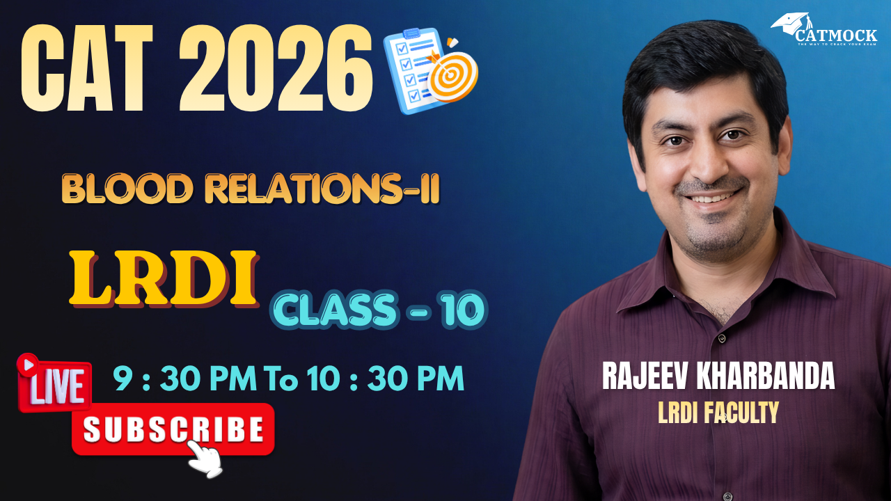 CAT 2026 | Blood Relations - II | LRDI Class 10 | Live 9:30 PM | By Rajeev Kharbanda Sir | CATMock
