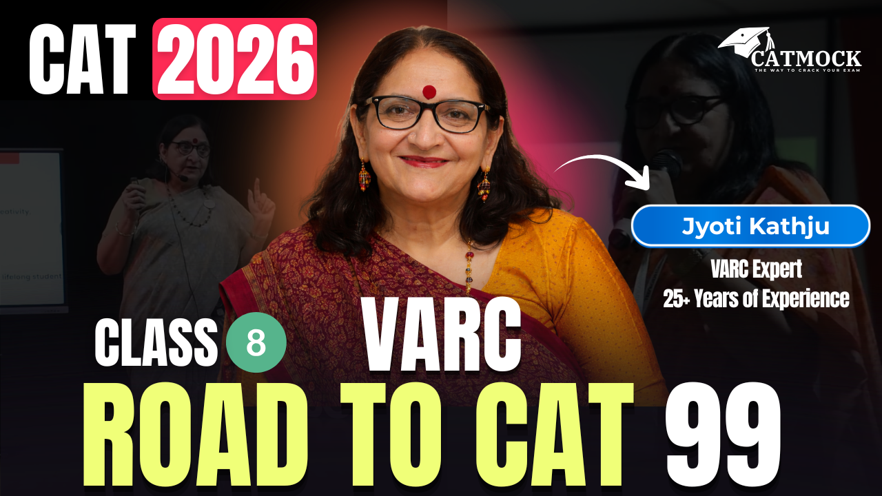 Road to CAT 99 | VARC Class 8 | CAT 2026 Preparation | Jyoti Kathju | CATMock