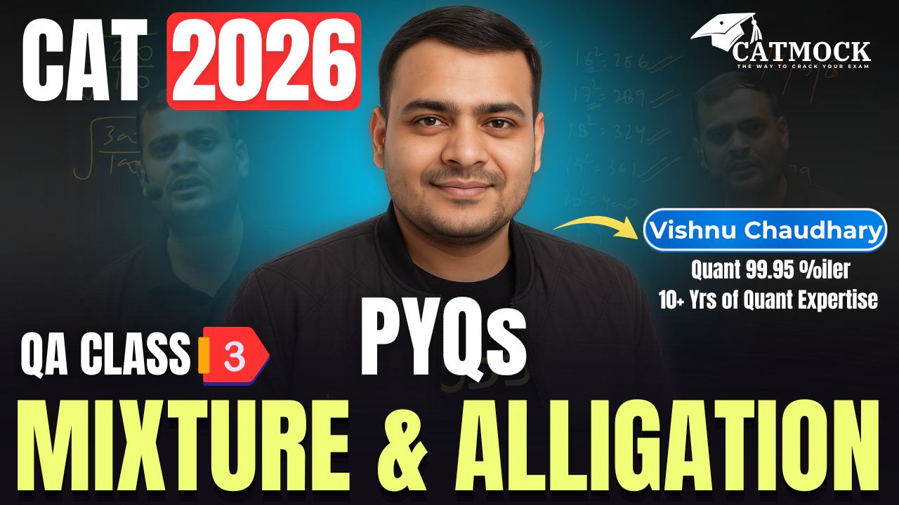 Mixture & Alligation PYQs | CAT 2026 QA Class 3 | Previous Year Questions | Vishnu Chaudhary