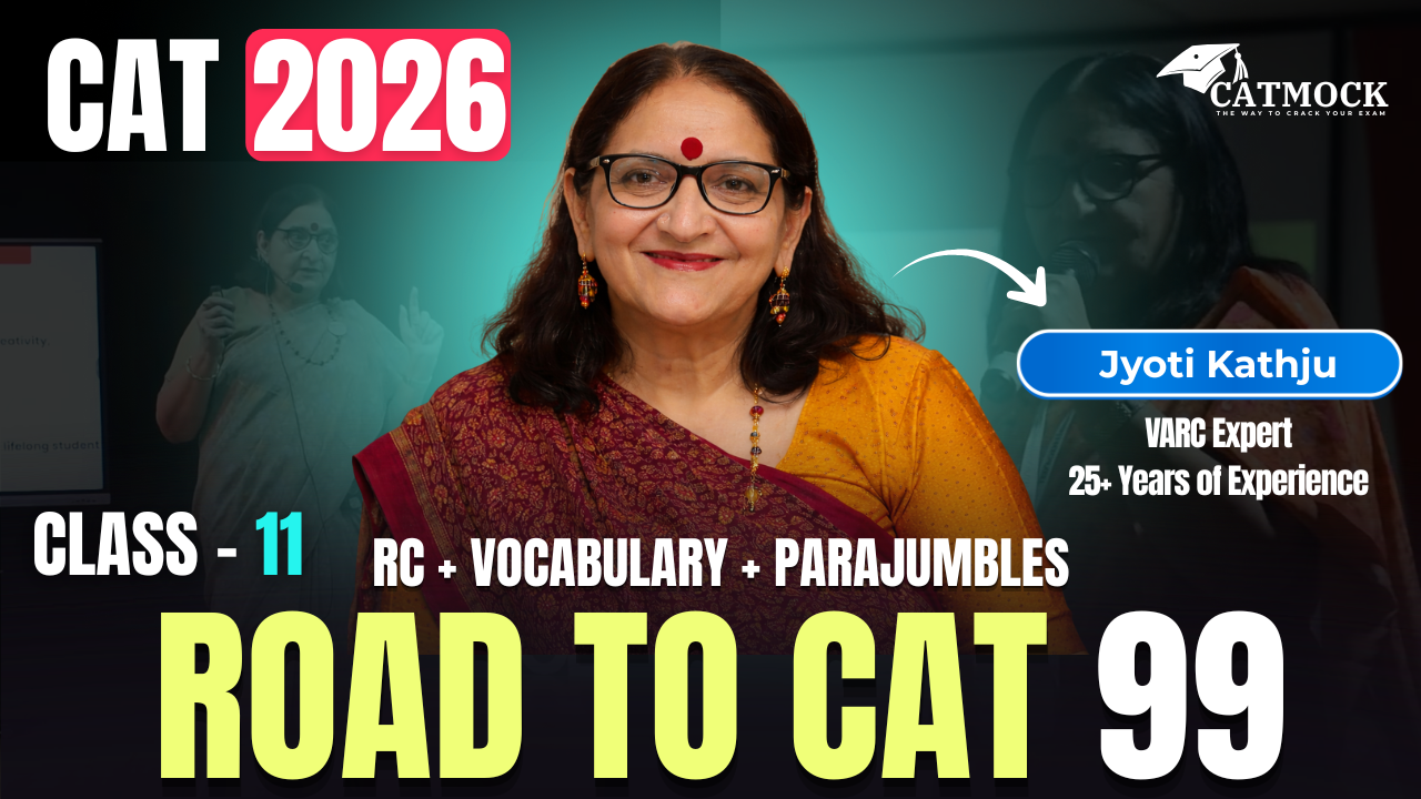 Road to CAT 99 | RC + Vocabulary + Parajumbles | CAT 2026 VARC Class 10z | Jyoti Kathju | CATMOCK