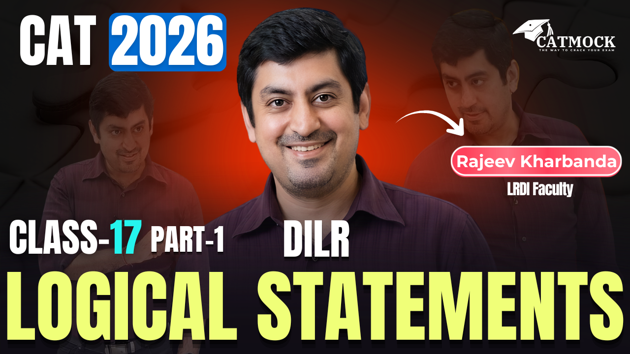 Logical Statements | CAT 2026 DILR Class 17 Part 1 | Logical Reasoning | Rajeev Kharbanda | CATMOCK