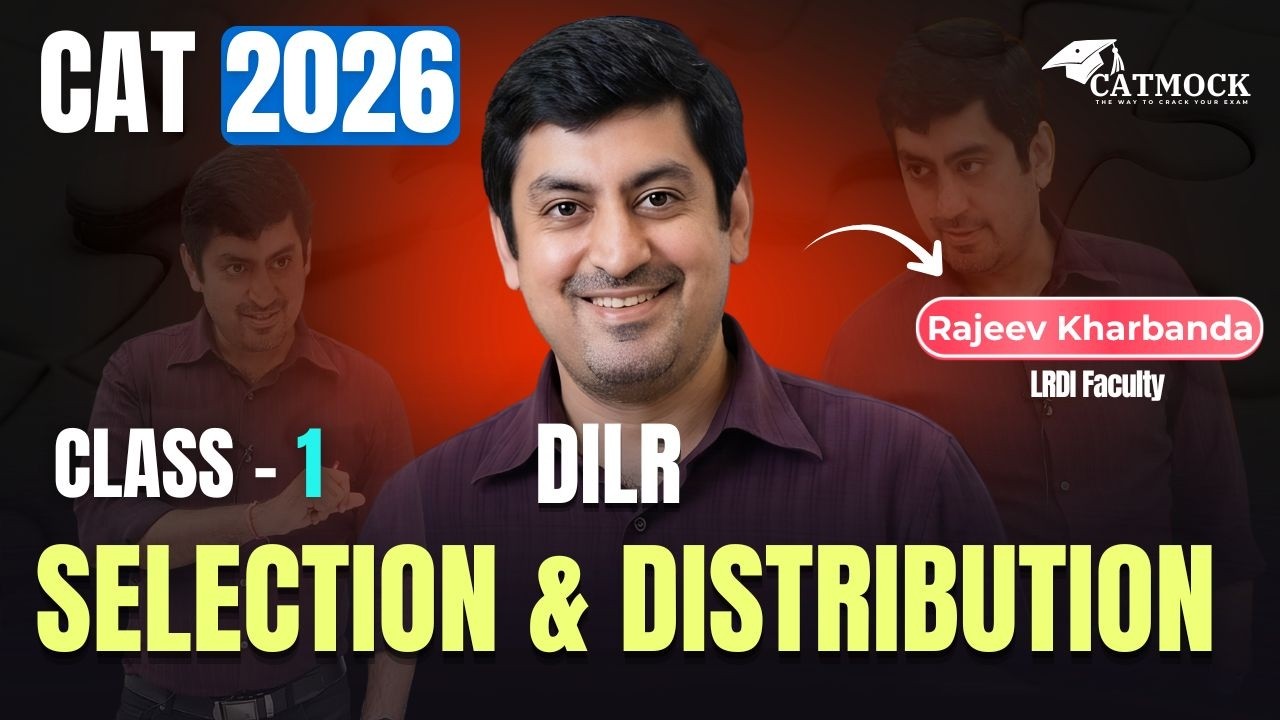  CAT 2026 DILR Class 1 | Selection & Distribution Complete Concept | Rajeev Kharbanda | CAT