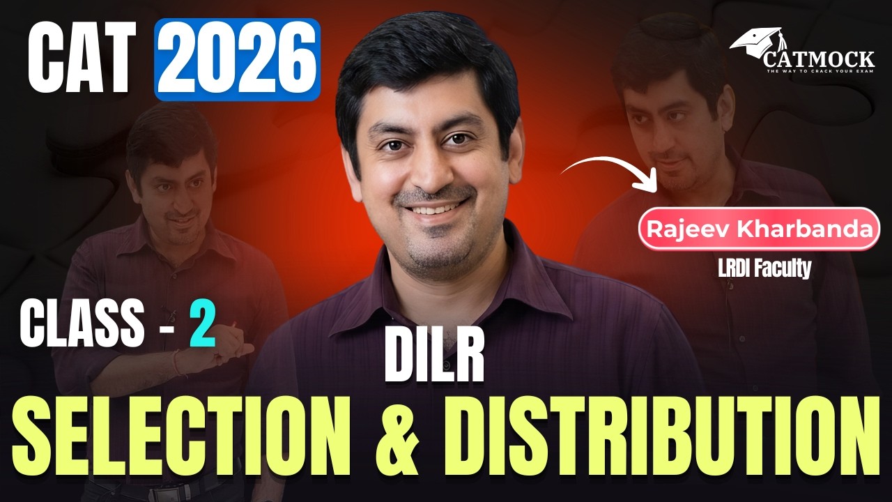  Selection and Distribution | CAT 2026 DILR Class 2 | Logical Reasoning | Rajeev Kharbanda | CATMOCK