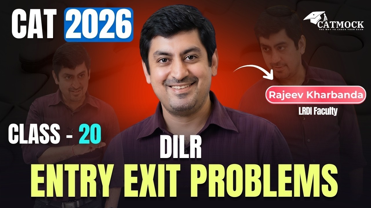  Entry Exit Problems | CAT 2026 DILR Class 20 | Logical Reasoning | Rajeev Kharbanda | CATMOCK