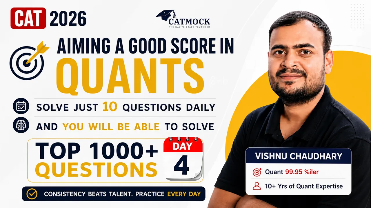 CAT 2026 Quants Daily Practice | Day 4 | 10 Questions | Vishnu Chaudhary | CATMOCK